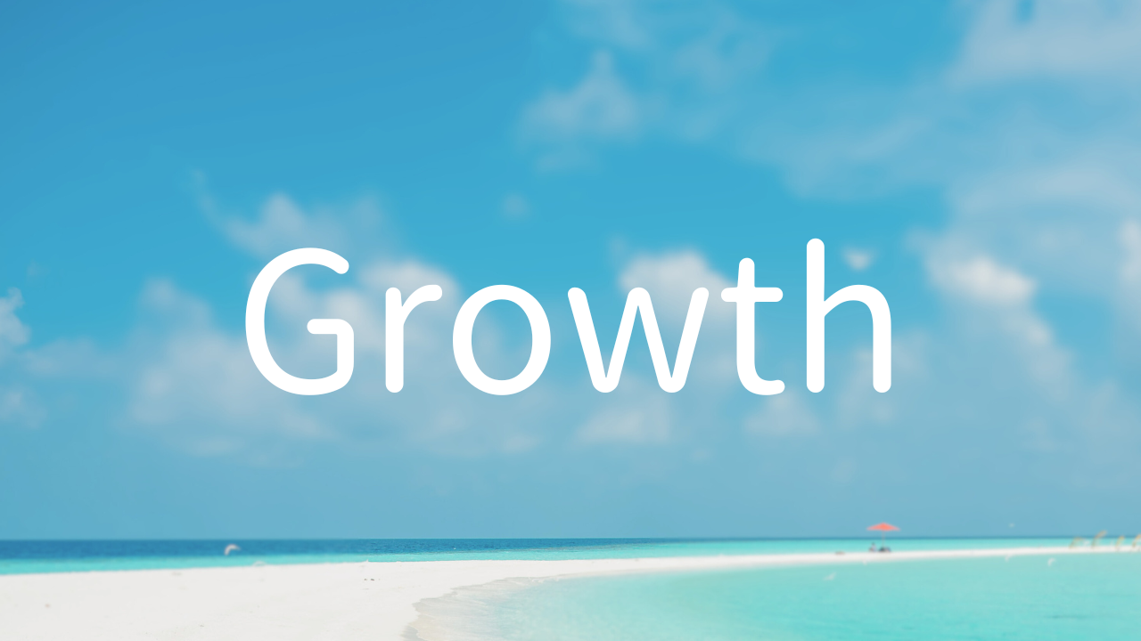 Growth 1. What is growth? 2. What is change? 3. What are purpose and goal?