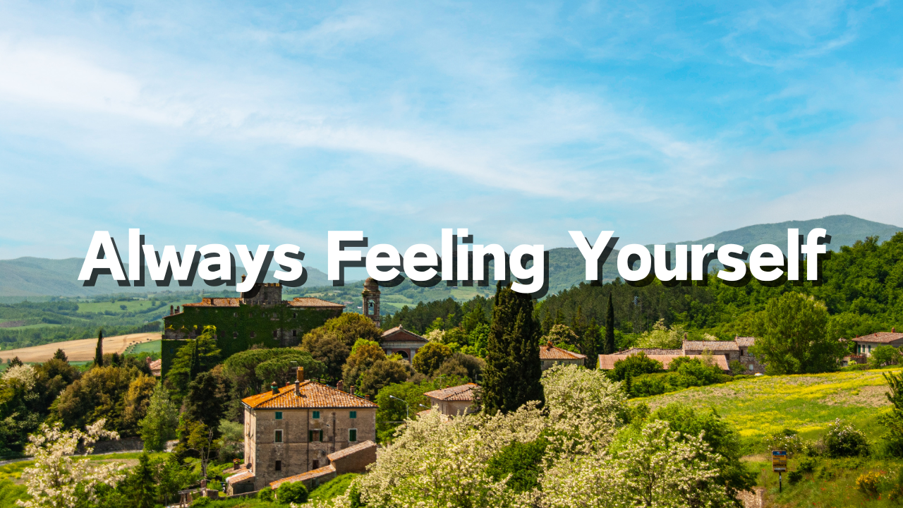 Always Feeling Yourself 1. What Are Emotions? 2. Why Do Unpleasant Things Happen? 3. Why Do You Think You Exist? 4. Why Does Feeling Yourself Constantly Lead to Good Things Happening?