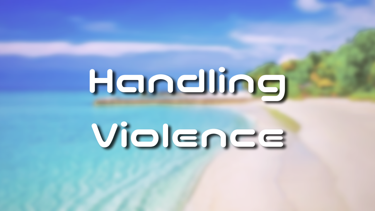 Handling Violence 1. Violence as a Sign 2. Experiencing Violence as a Sign 3. What to Do When You Witness Violence 3. What to Do When You Witness Violence