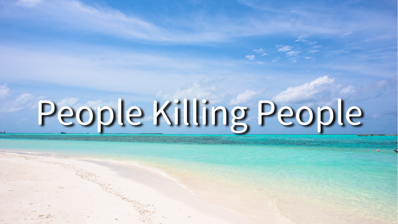 People Killing People 1. Is It Related to You? 2. Instead of Seeking Causes, Focus on What You Want to Do 3. The Only Thing You Can Do Is Enjoy the Present 4. How Do You Know the Outcome?