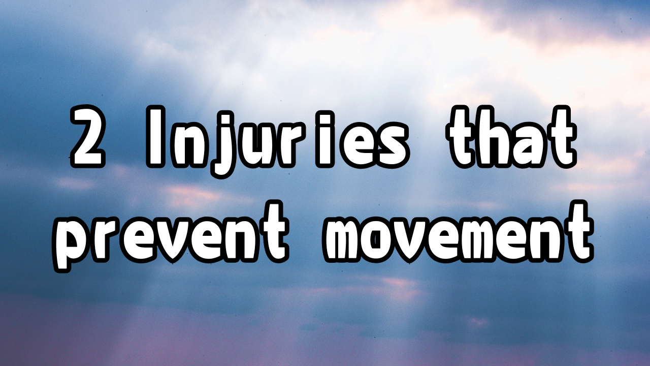 Body Care 2. Injuries that prevent movement
